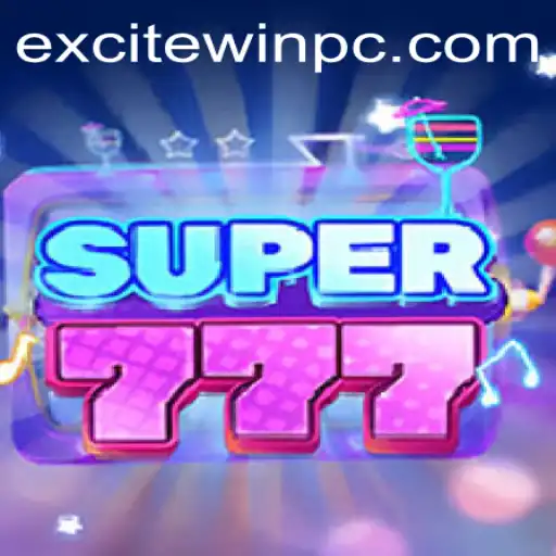 Exploring Super777: The Exciting World of Excitewin